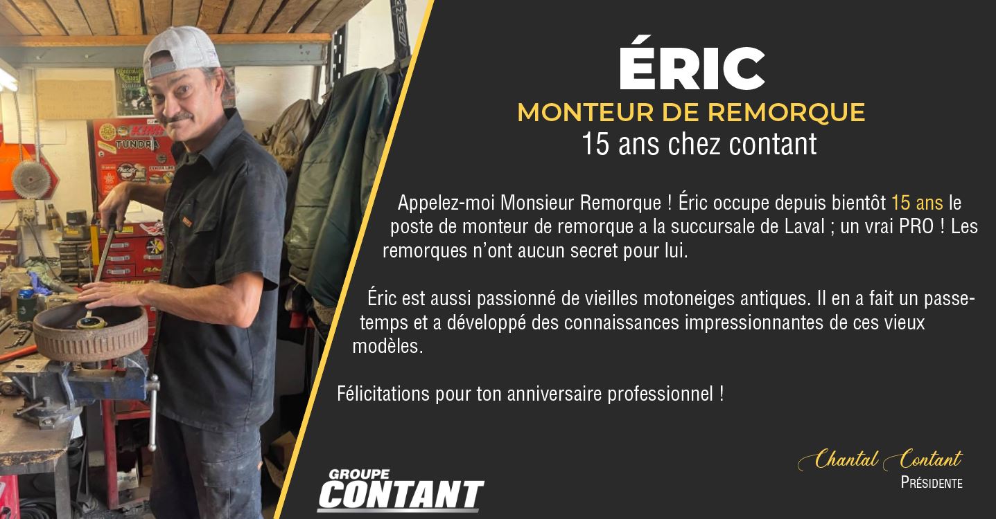 15 ans chez Contant pour Éric! 