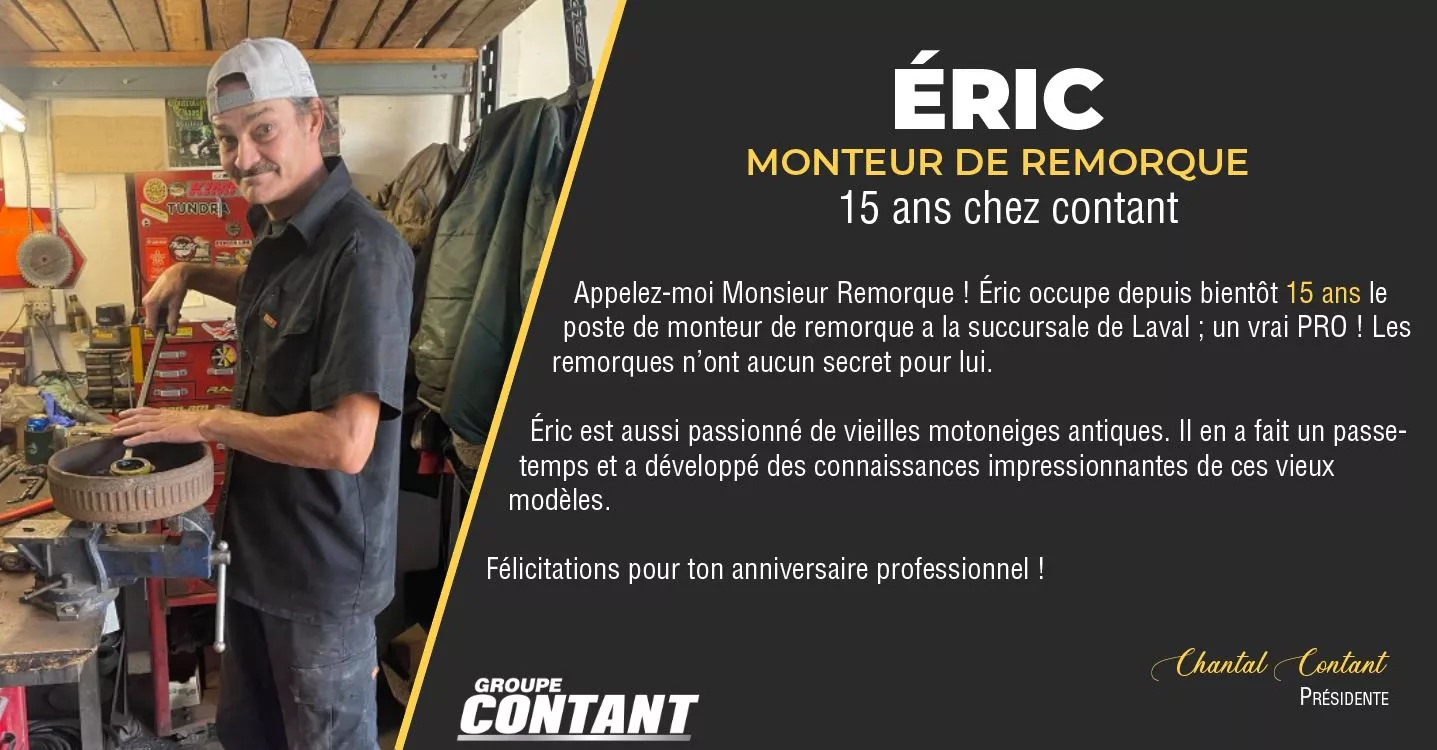 15 ans chez Contant pour Éric! 